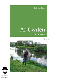 Ar Gwilen - le fleuve jaune