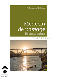 Médecin de passage - du roman à la réalité