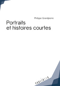 Portraits et histoires courtes