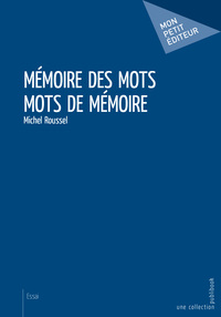 Mémoire des mots, mots de mémoire - pseudo-fiction