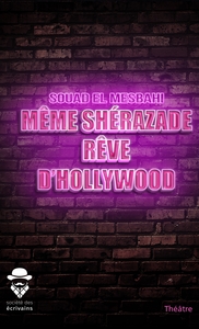 Même Shérazade rêve d'Hollywood