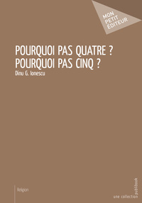 POURQUOI PAS QUATRE ? POURQUOI PAS CINQ ?