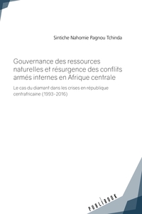 Gouvernance des ressources naturelles et résurgence des conflits armés internes en Afrique central