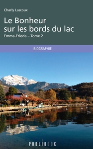 LE BONHEUR SUR LES BORDS DU LAC
