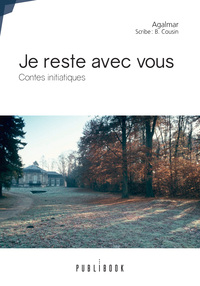 Je reste avec vous - contes initiatiques