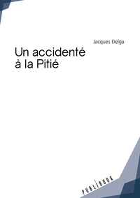 Un accidenté à la Pitié