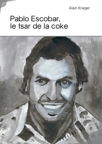 Pablo Escobar, le tsar de la coke