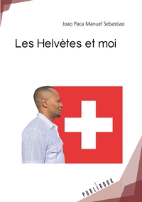 LES HELVETES ET MOI
