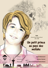 Un petit prince au pays des mollahs - Ahmad Raouf Basharidoust, 1964-1988