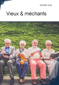 Vieux & méchants