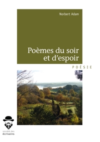 Poèmes du soir et d'espoir