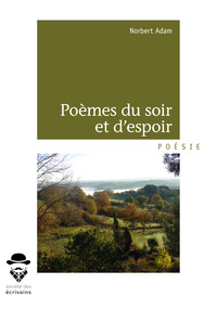 Poèmes du soir et d'espoir