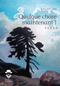 Quelque chose maintenant
