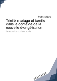 Trinité, mariage et famille dans le contexte de la nouvelle évangélisation