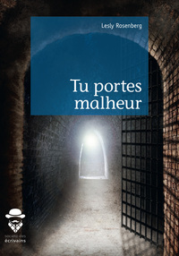 Tu portes malheur