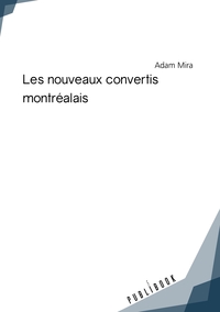 Les nouveaux convertis Montréalais