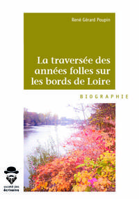 La traversée des années folles sur les bords de Loire