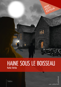 Haine sous le boisseau