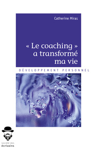 Le coaching a transformé ma vie - rien n'arrive par hasard