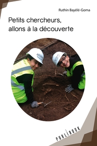 Petits chercheurs, allons à la découverte