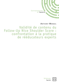 VALIDITE DE CONTENU DU FOLLOW-UP NICE SHOULDER SCORE - CONFRONTATION A LA PRATIQUE DE REEDUCATEURS E
