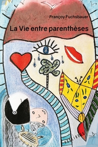 La vie entre parenthèses