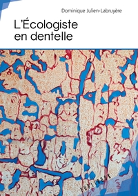L'Écologiste en dentelle