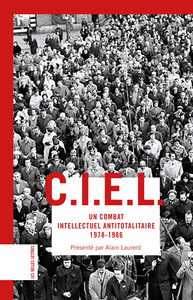 C.I.E.L. - UN COMBAT INTELLECTUEL ANTITOTALITAIRE (1978 1986)