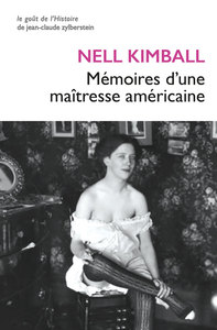 MEMOIRES D'UNE MAITRESSE AMERICAINE - L'HISTOIRE D'UNE MAISON CLOSE AUX ETATS-UNIS (1880-1917)