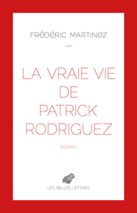 LA VRAIE VIE DE PATRICK RODRIGUEZ