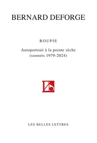 ROUPIE - AUTOPORTRAIT A LA POINTE SECHE (SONNETS 1979-2024)