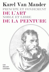 PRINCIPE ET FONDEMENT DE L'ART NOBLE ET LIBRE DE LA PEINTURE