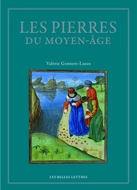 LES PIERRES DU MOYEN AGE - ANTHOLOGIE DES LAPIDAIRES MEDIEVAUX - ILLUSTRATIONS, COULEUR