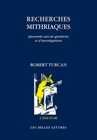 RECHERCHES MITHRIAQUES - QUARANTE ANS DE QUESTIONS ET D'INVESTIGATIONS