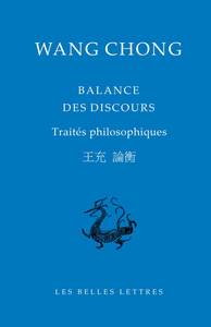 BALANCE DES DISCOURS - TRAITES PHILOSOPHIQUES - EDITION BILINGUE