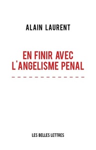 EN FINIR AVEC L'ANGELISME PENAL