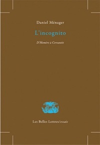 L'INCOGNITO - D'HOMERE A  CERVANTES