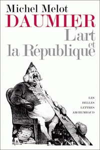 DAUMIER - L'ART ET LA REPUBLIQUE