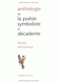 ANTHOLOGIE DE LA POESIE SYMBOLISTE ET DECADENTE