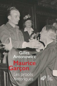 MAURICE GARCON. PROCES HISTORIQUES - L AFFAIRE GRYNSZPAN (1938). LES PIQUEUSES D ORSAY (1942). L EXE