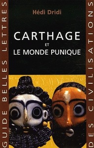 CARTHAGE - ET LE MONDE PUNIQUE