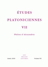 ETUDES PLATONICIENNES VII - PHILON D'ALEXANDRIE