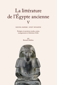 La littérature de l'Égypte ancienne. Volume V