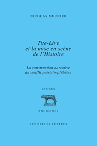 Tite-Live et la mise en scène de l'histoire