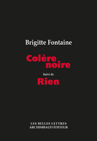 COLERE NOIRE - SUIVI DE RIEN