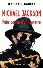 MICHAEL JACKSON:FABRICATION D'UN MONSTRE