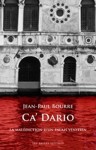 CA'DARIO - LA MALEDICTION D'UN PALAIS VENITIEN