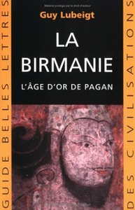 LA BIRMANIE - L'AGE D'OR DE PAGAN