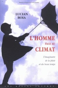 L'HOMME FACE AU CLIMAT - L'IMAGINAIRE DE LA PLUIE ET DU BEAU TEMPS.