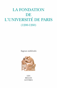 LA FONDATION DE L'UNIVERSITE DE PARIS - (1200-1260)